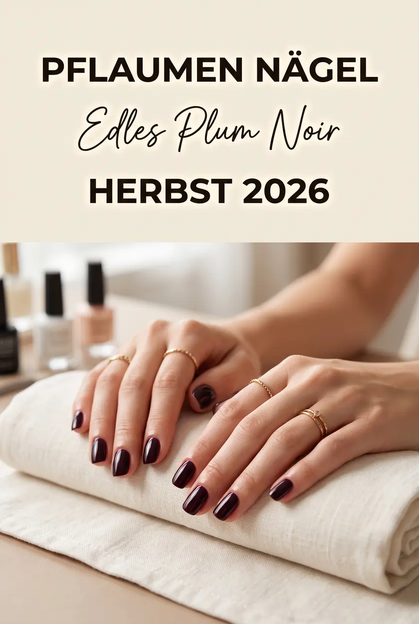 Pflaumen Nägel Herbst 2026: Dunkle Maniküre für kurze Nägel ✨